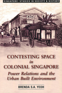 Contesting Space in Colonial Singapore