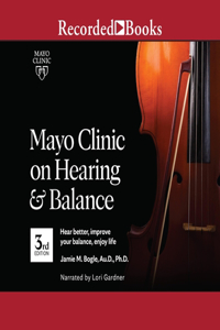 Mayo Clinic on Hearing and Balance, 3rd Edition