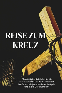 Reise zum Kreuz