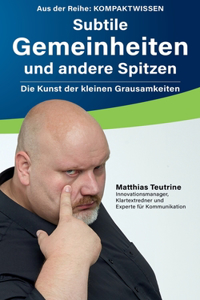 Subtile Gemeinheiten und andere Spitzen