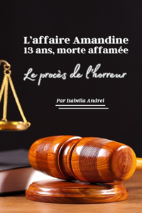 L'Affaire Amandine, l'Innocence Brisee