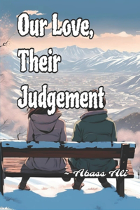 Our Love, Their Judgement
