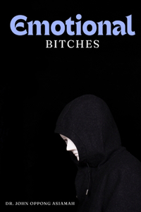 Emotional Bitches