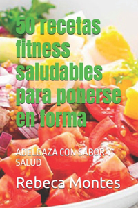 50 recetas fitness saludables para ponerse en forma