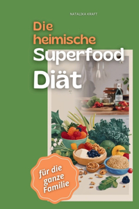 heimische Superfood-Diät