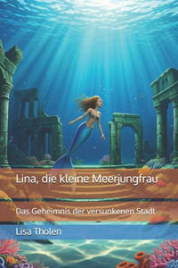 Lina, die kleine Meerjungfrau - Das Geheimnis der versunkenen Stadt