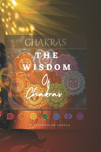 Wisdom Of Chakras