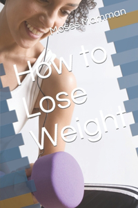 How to Lose Weight