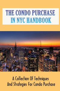 The Condo Purchase In NYC Handbook