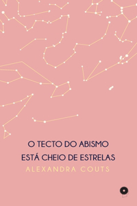 O Tecto do Abismo está Cheio de Estrelas