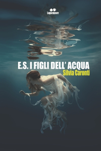 E.S. I figli dell'acqua