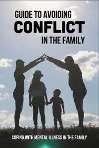 Guide To Avoiding Conflict In The Family