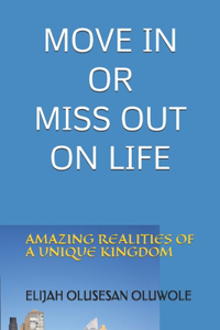 Move in or Miss Out on Life