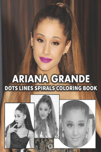 ARIANA GRANDE Dots Line Spirals Coloring Book