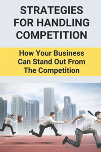 Strategies For Handling Competition