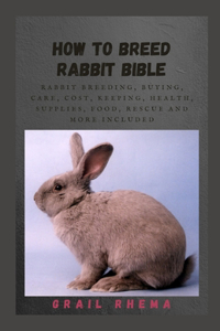 How to Breed Rabbit Bible