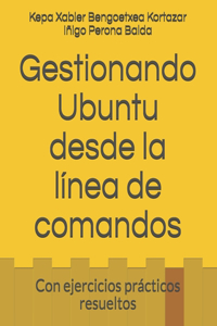 Gestionando Ubuntu desde la línea de comandos