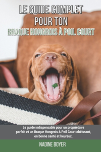 Le guide complet pour ton Braque Hongrois À Poil Court