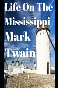 Life On The Mississippi (Annotated)