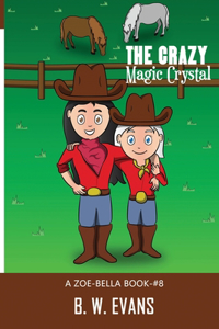 The Crazy Magic Crystal