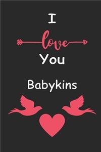 I Love You Babykins