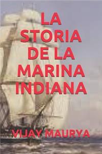 La Storia de la Marina Indiana