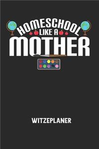 HOMESCHOOL LIKE A MOTHER - Witzeplaner