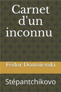 Carnet d'un inconnu (Stépantchikovo)