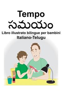 Italiano-Telugu Tempo Libro illustrato bilingue per bambini