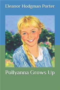 Pollyanna Grows Up