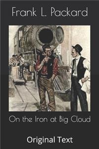 On the Iron at Big Cloud