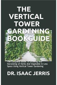 The Vertical Tower Gardening Bookguide