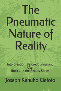 Pneumatic Nature of Reality