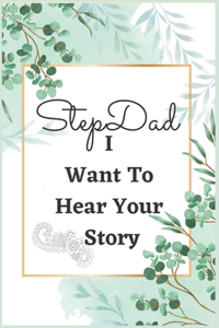 Stepdad I Want To Hear Your Story