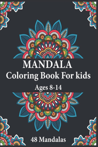Mandala Coloring Book For Kids Ages 8-14 48 Mandalas