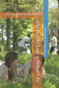 100 Tips to Live a Better Life