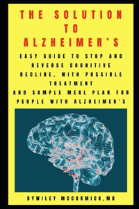 The Solution to Alzheimer's