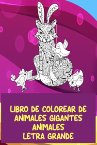 Libro de colorear de animales gigantes - Letra grande - Animales