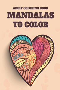 Adult Coloring Book Mandalas To Color