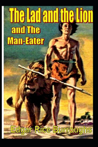 The Lad and the Lion- By Edgar Rice(Illustrated)