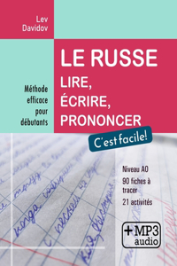 russe. Lire, écrire, prononcer. C'est facile!