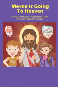 Me-Ma is Going to Heaven