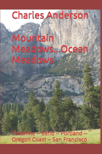 Mountain Meadows...Ocean Meadows