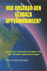 Vad Orsakar Den Globala Uppvärmningen?