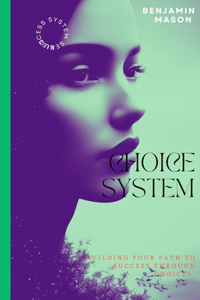 Choice System