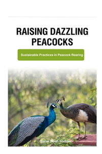 Raising Dazzling Peacocks