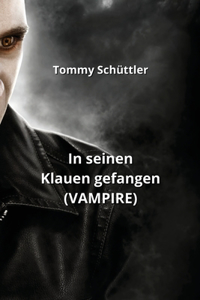 In seinen Klauen gefangen (VAMPIRE)