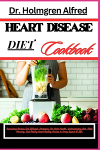 Heart Disease Diet Cookbook