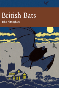 British Bats: Book 93 (Collins New Naturalist Library)