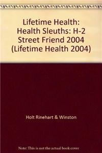 Lifetime Health: Health Sleuths: H-2 Street Friend 2004